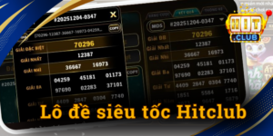 Lô đề siêu tốc Hitclub - Hướng dẫn dự đoán và đặt số nhanh